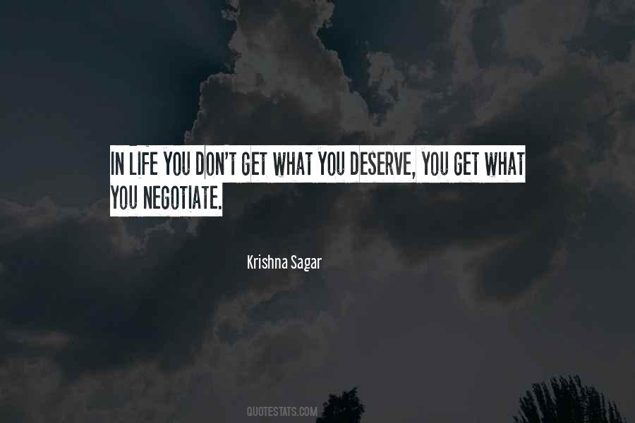 You Don't Get What You Deserve Quotes #1597294