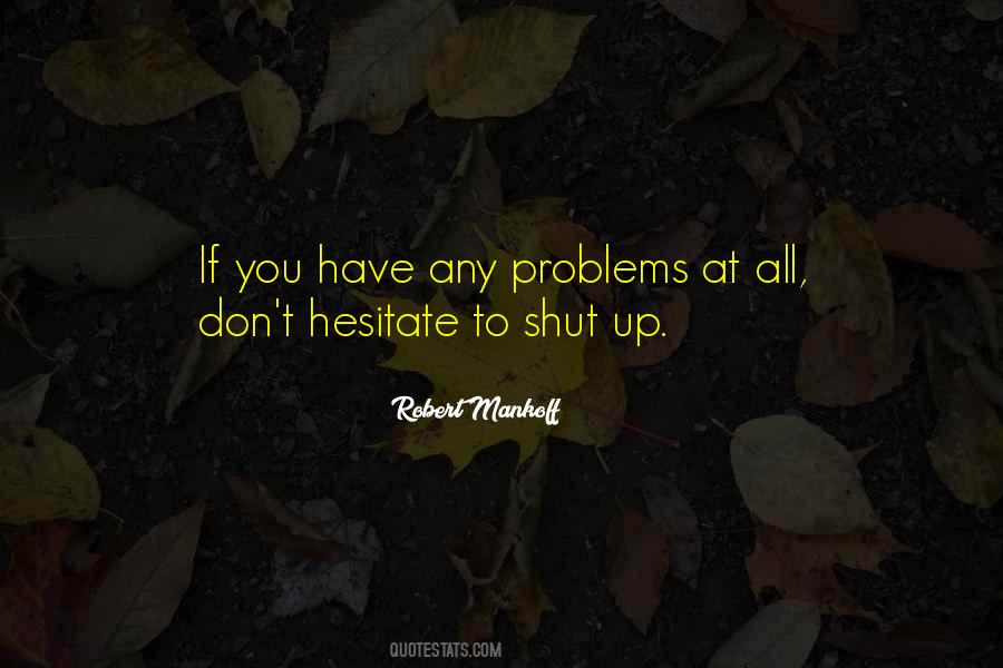 You Don't Have Problems Quotes #1050130