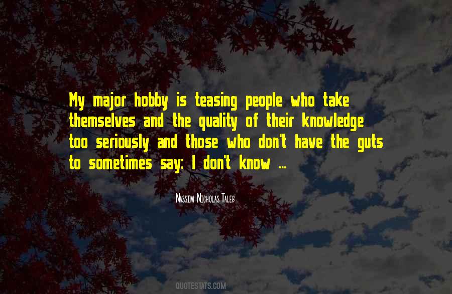 You Don't Have The Guts Quotes #1439326