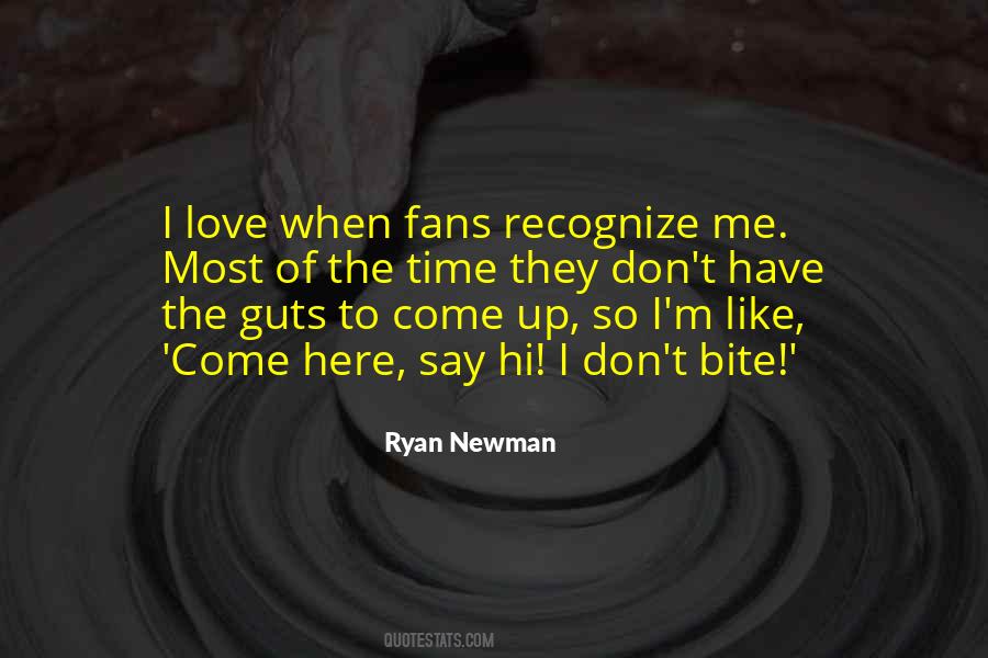 You Don't Have The Guts Quotes #1632352