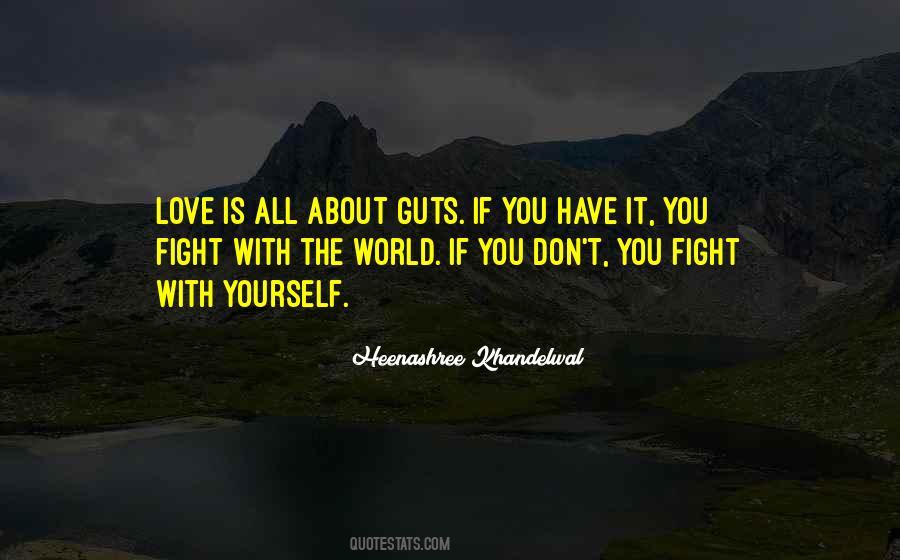 You Don't Have The Guts Quotes #735824