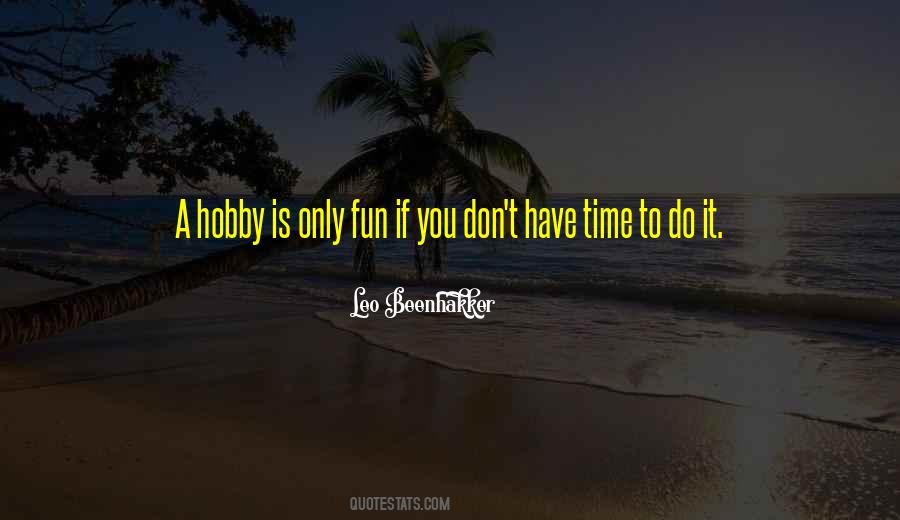 You Don't Have Time Quotes #1199013