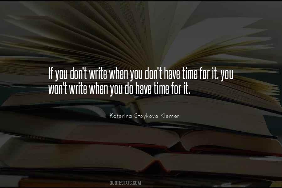 You Don't Have Time Quotes #803084