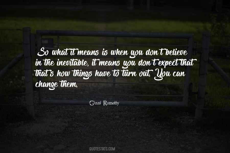 You Don't Have To Change Quotes #205514
