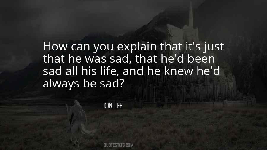 You Don't Have To Explain Yourself Quotes #143171