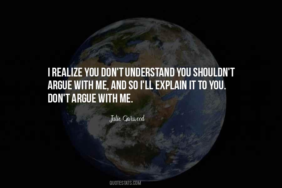 You Don't Have To Explain Yourself Quotes #17483