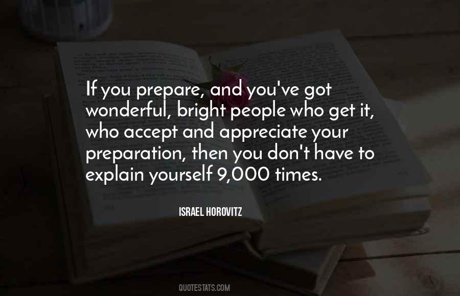 You Don't Have To Explain Yourself Quotes #1751531