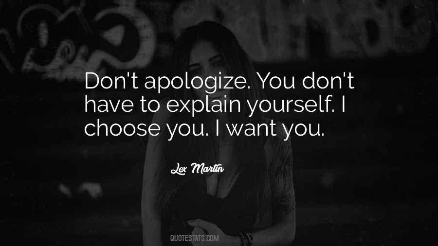 You Don't Have To Explain Yourself Quotes #847089