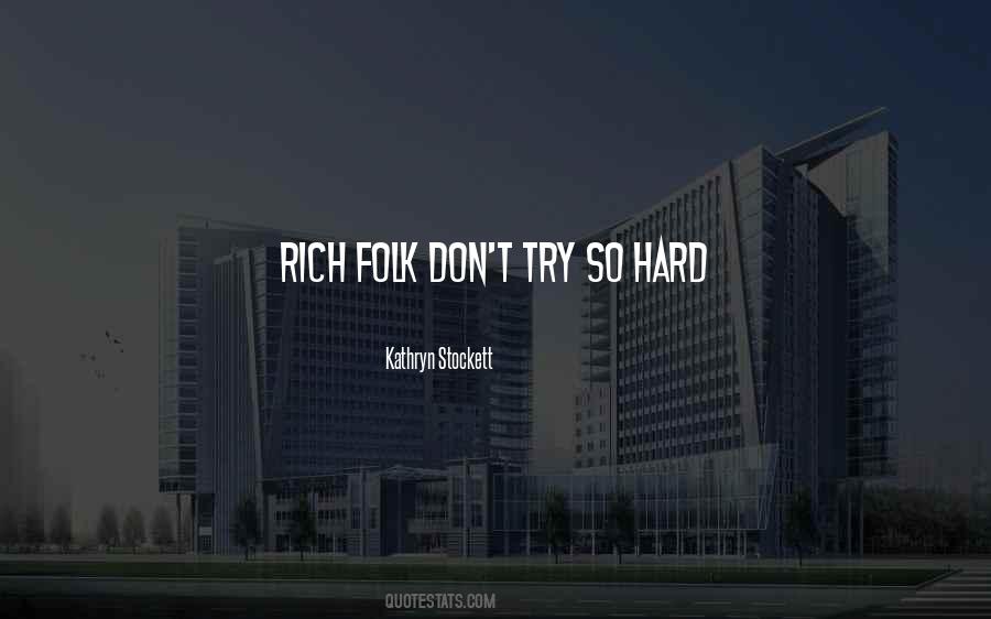 You Don't Have To Try So Hard Quotes #104955