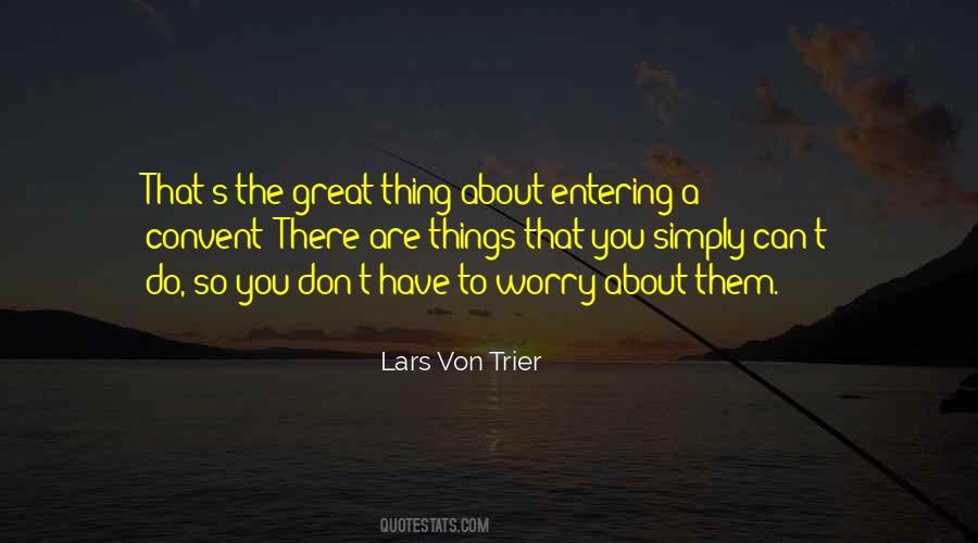 You Don't Have To Worry Quotes #1192932