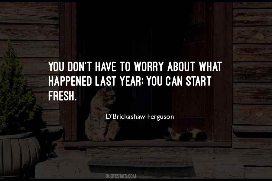 You Don't Have To Worry Quotes #129609