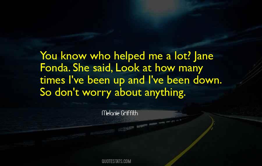 You Don't Know Anything About Me Quotes #1038118