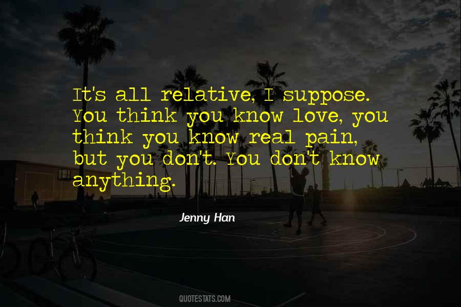 You Don't Know Anything Quotes #1058551