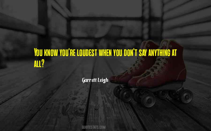You Don't Know Anything Quotes #237851 You Don't Know Anything Quotes #237851