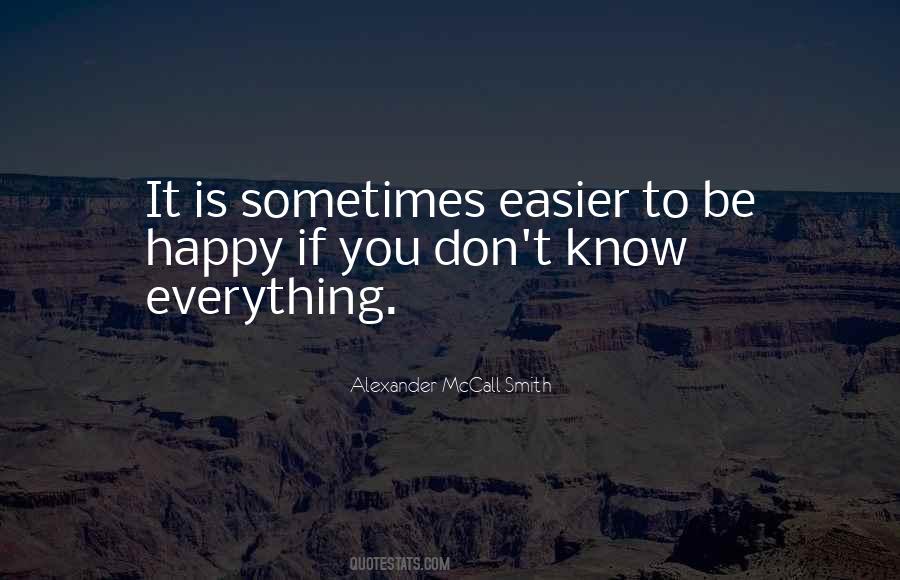 You Don't Know Everything Quotes #256694