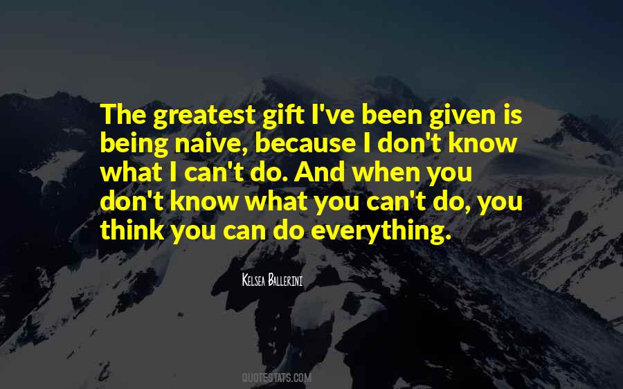 You Don't Know Everything Quotes #435587