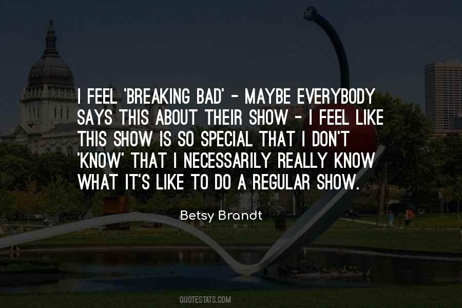 You Don't Know How Special You Are Quotes #530056