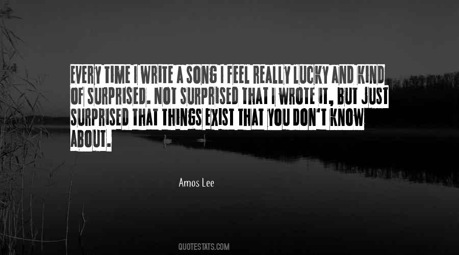 You Don't Know I Exist Quotes #1114599