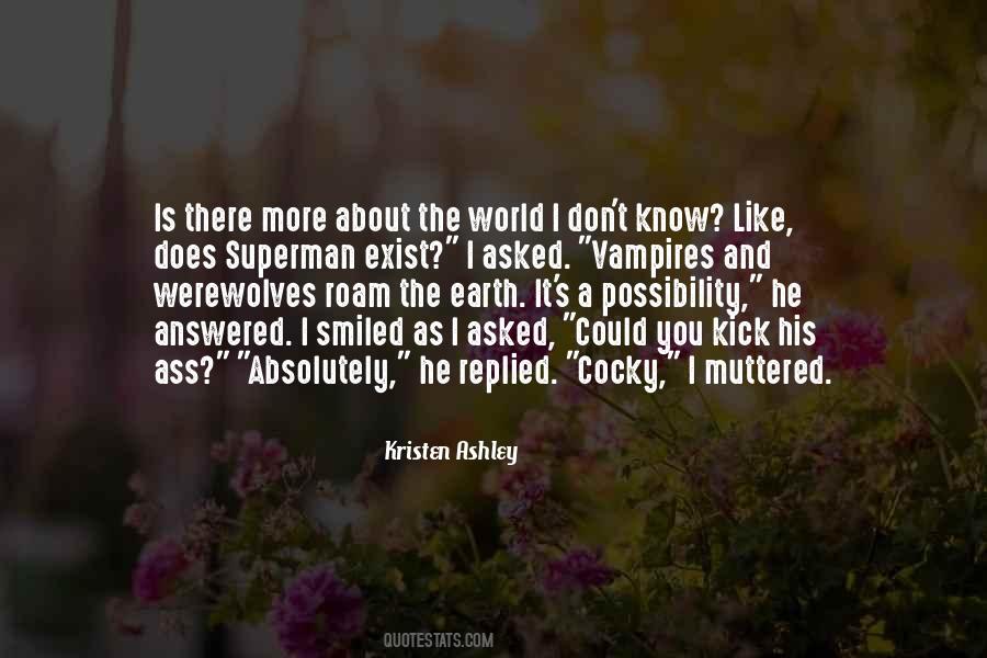 You Don't Know I Exist Quotes #390343