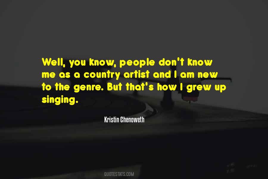 You Don't Know Me Well Quotes #423232