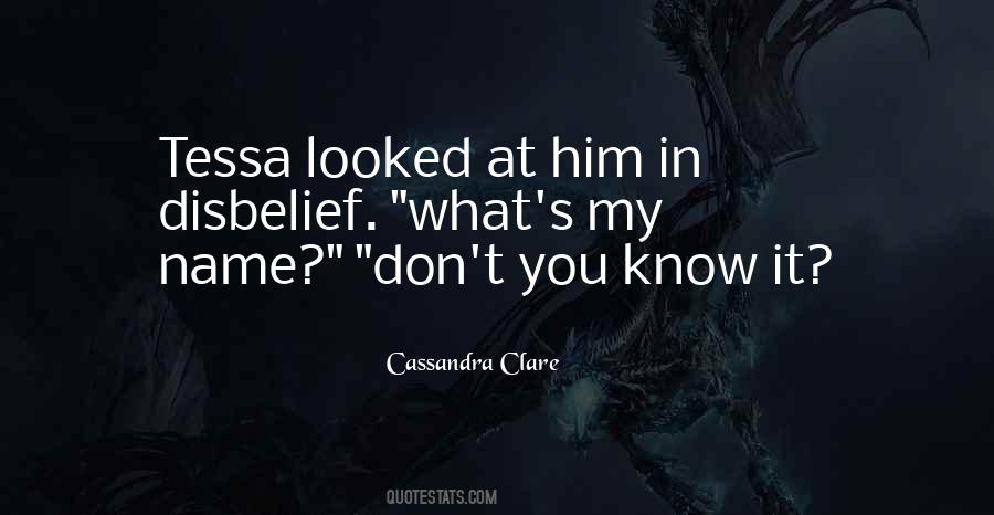 You Don't Know My Name Quotes #1402916