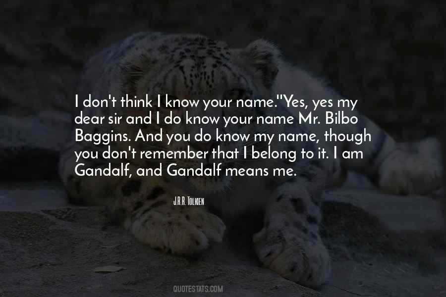You Don't Know My Name Quotes #1662614