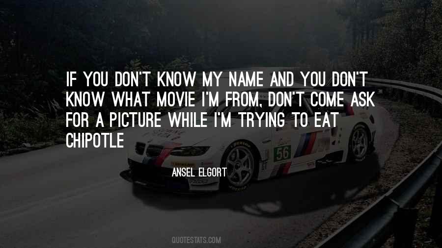 You Don't Know My Name Quotes #435842