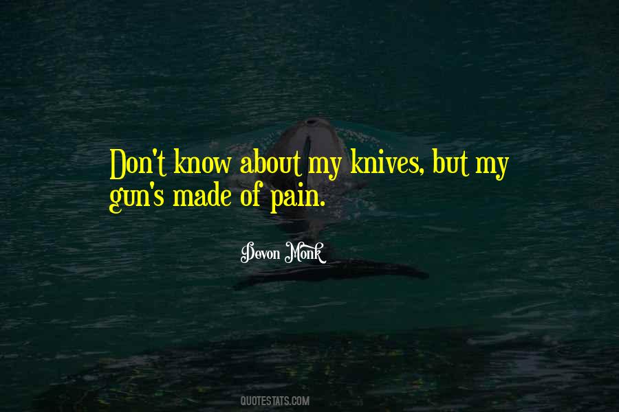 You Don't Know My Pain Quotes #108342