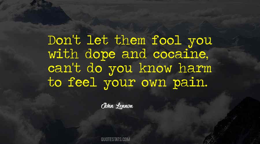 You Don't Know My Pain Quotes #351740