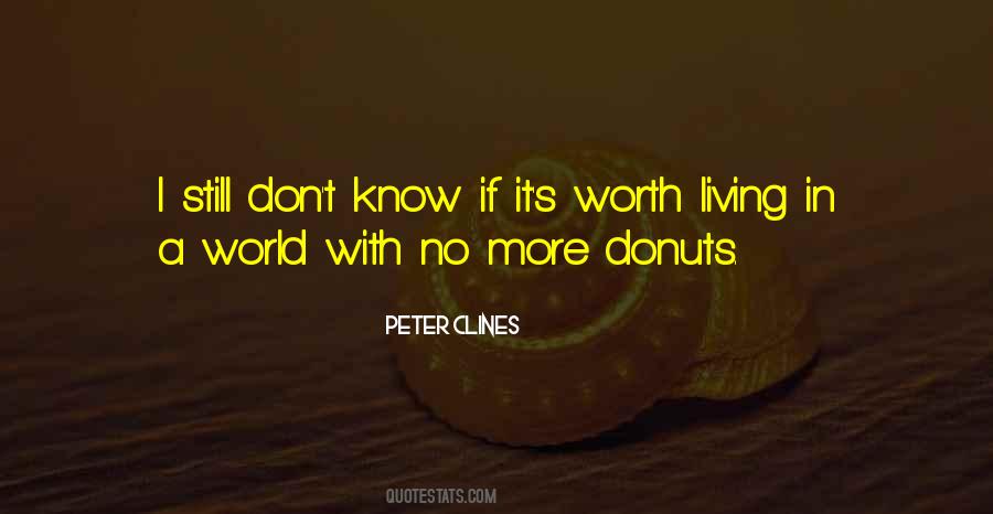 You Don't Know My Worth Quotes #363545