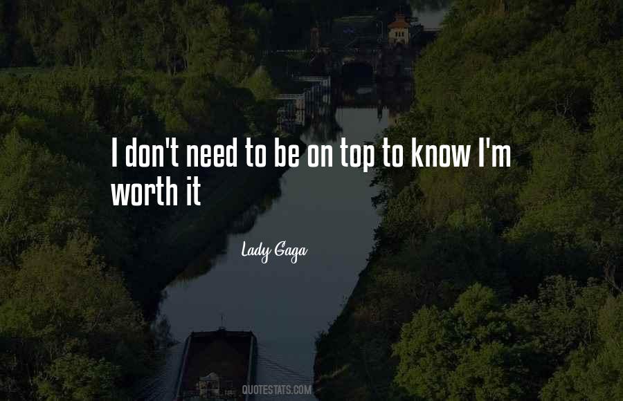 You Don't Know My Worth Quotes #532514