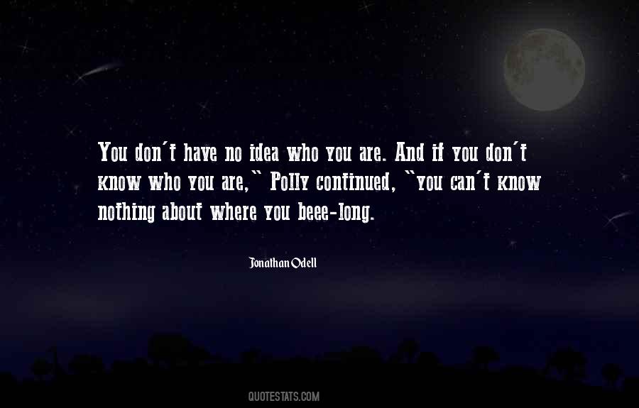 You Don't Know Nothing Quotes #688488