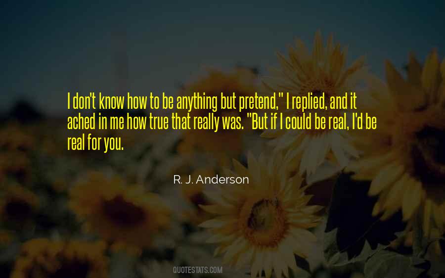 You Don't Know Real Me Quotes #164528