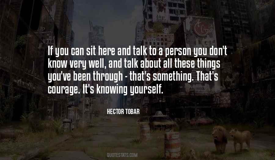 You Don't Know What I've Been Through Quotes #1067967
