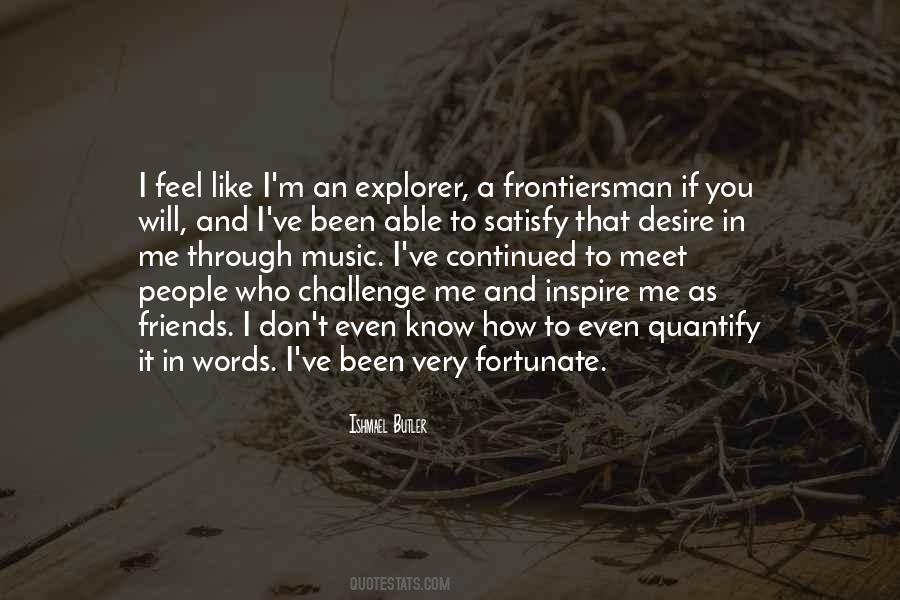 You Don't Know What I've Been Through Quotes #1325335