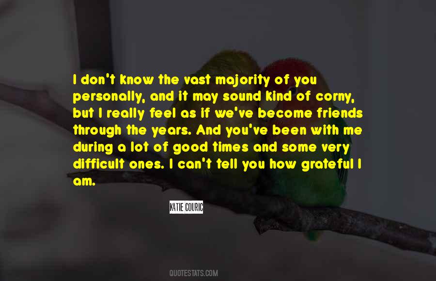 You Don't Know What I've Been Through Quotes #1493390