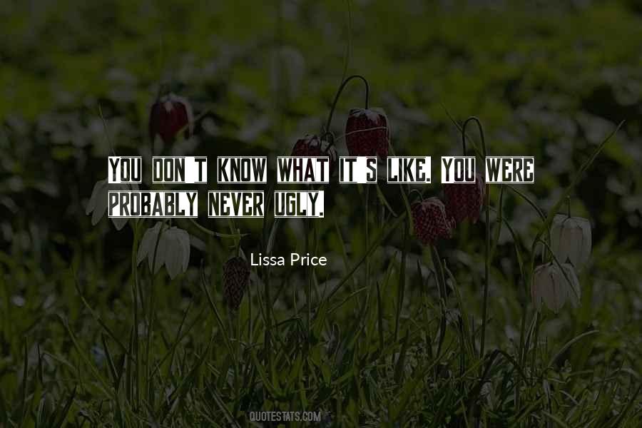 You Don't Know What It's Like Quotes #889910