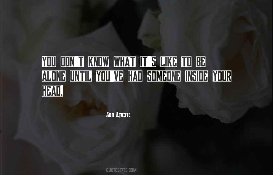 You Don't Know What It's Like Quotes #956056