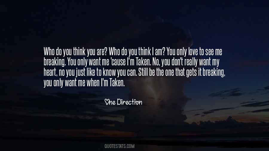 You Don't Know Who I Am Quotes #878395