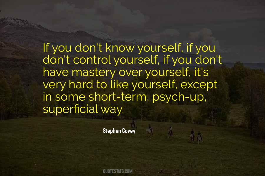 You Don't Know Yourself Quotes #1338870