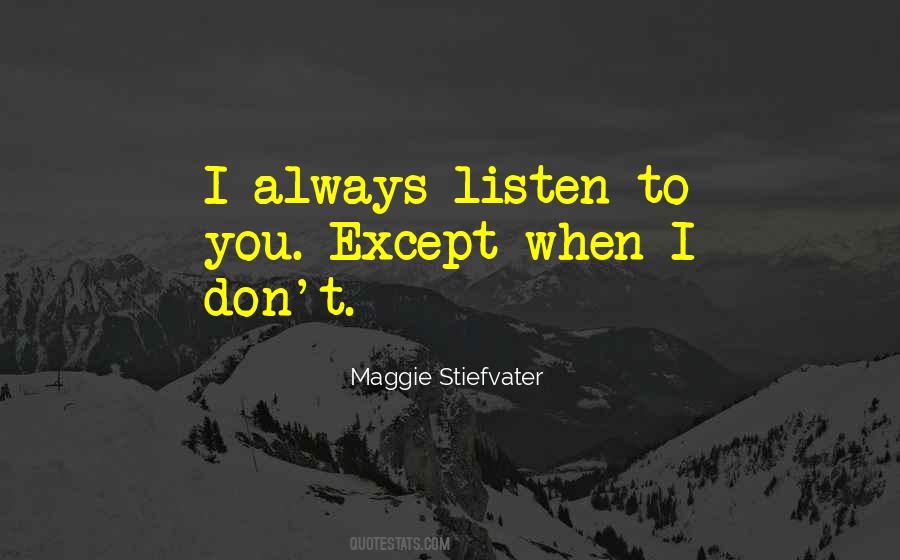 You Don't Listen Quotes #136580