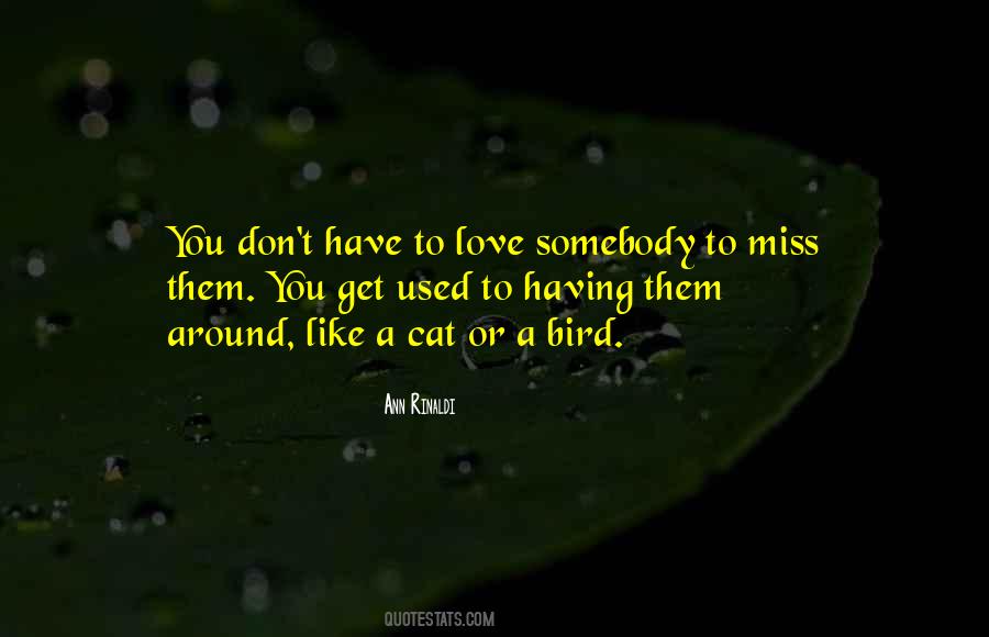 You Don't Love Them Quotes #13108
