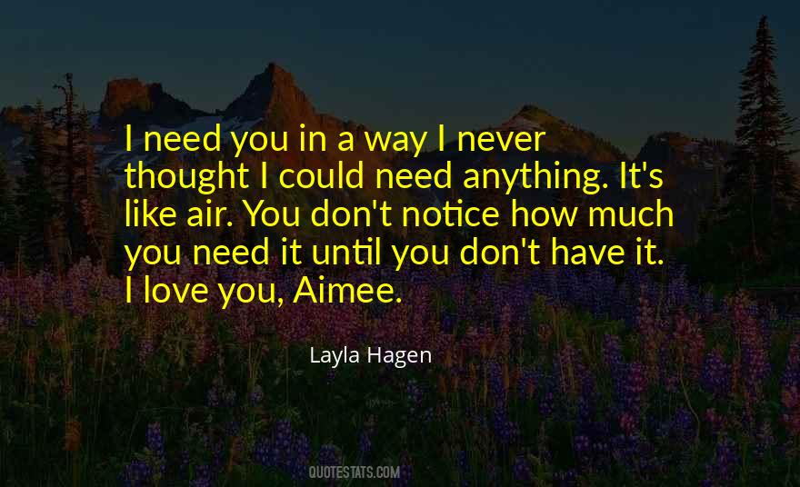You Don't Need Love Quotes #509979