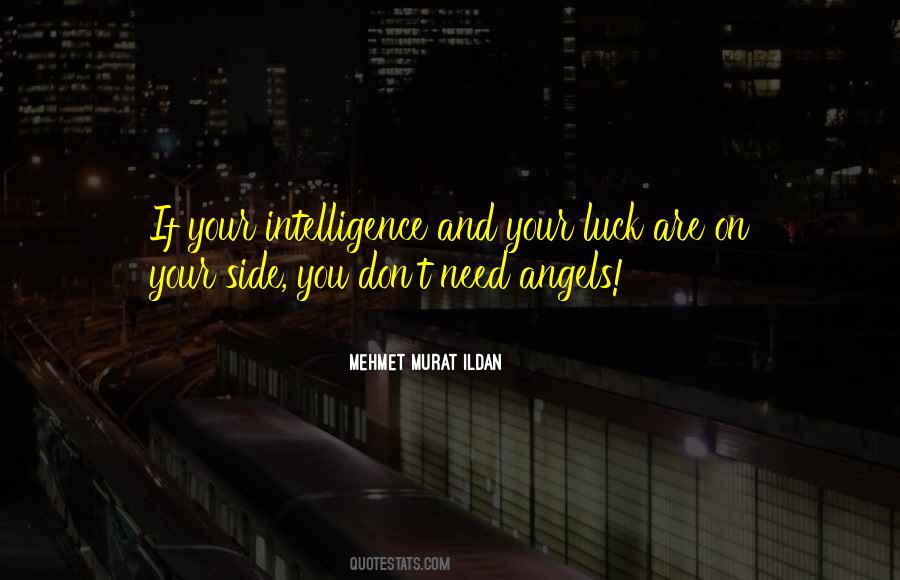 You Don't Need Luck Quotes #160425