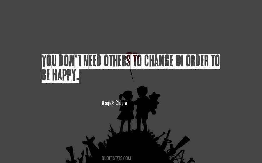 You Don't Need Others Quotes #1241149