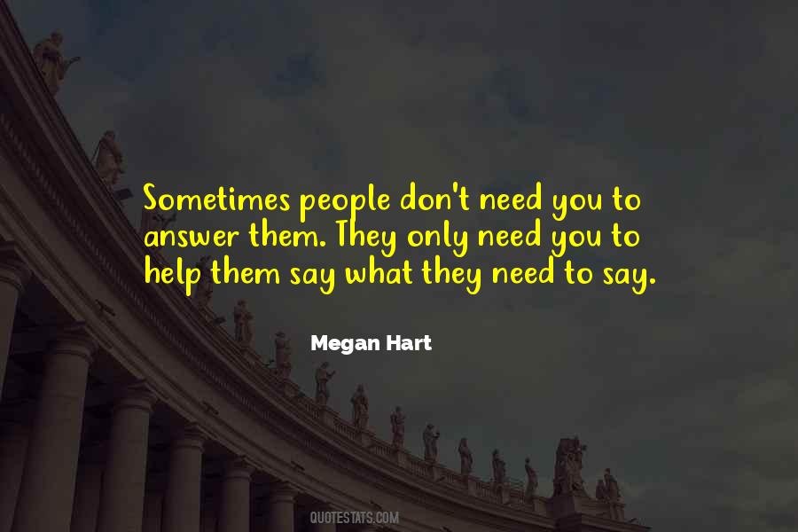 You Don't Need Them Quotes #46832