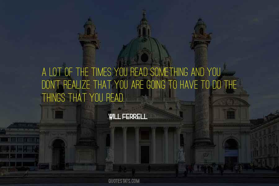 You Don't Realize Quotes #1174204