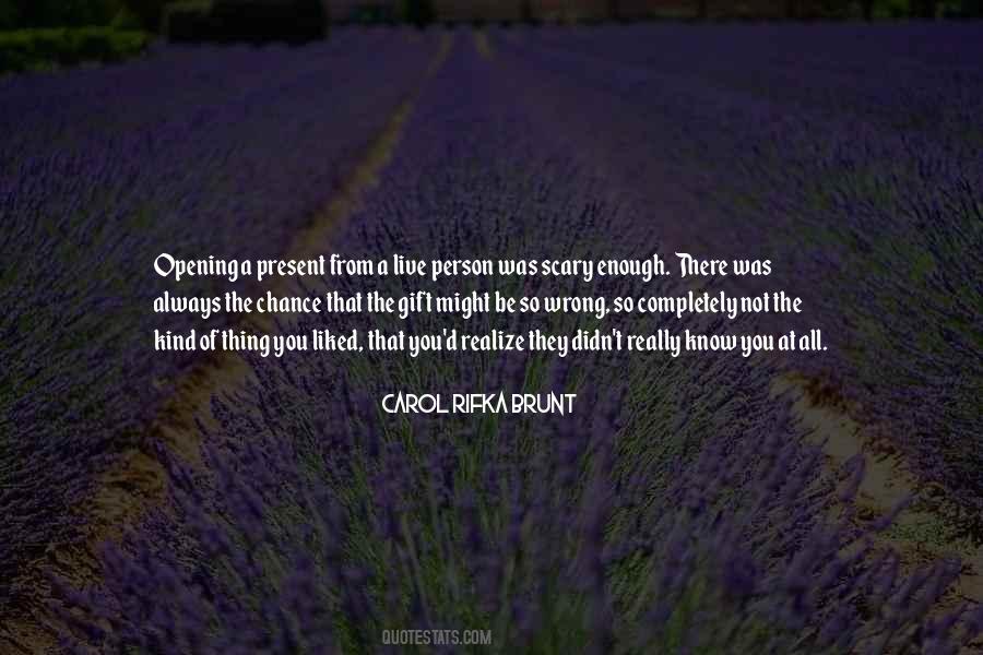 You Don't Realize What You Have Quotes #15239