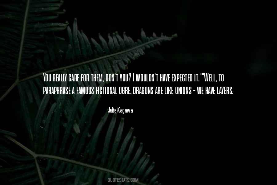 You Don't Really Care Quotes #400464