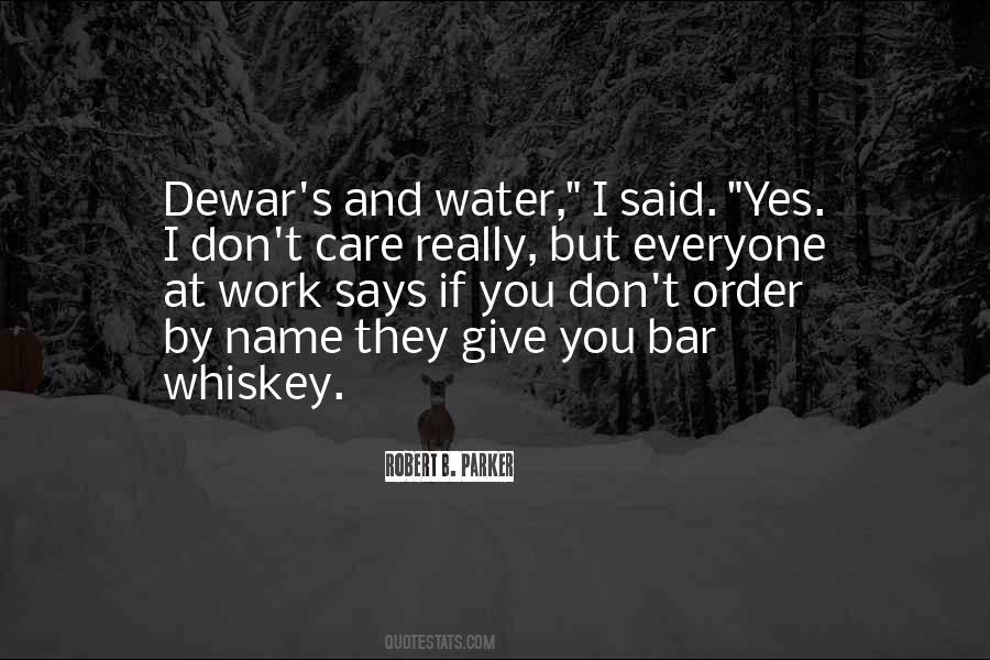 You Don't Really Care Quotes #493984